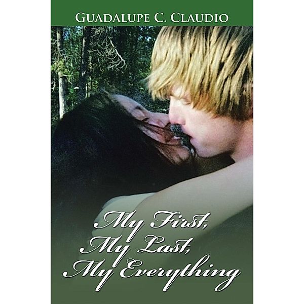 My First, My Last, My Everything, Guadalupe C. Claudio