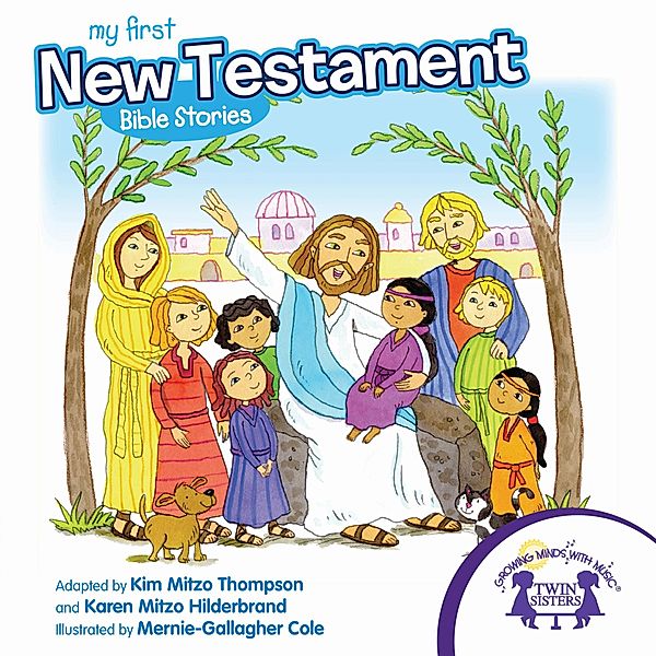 My First New Testament Bible Stories, Karen Mitzo Hilderbrand, Kim Mitzo Thompson