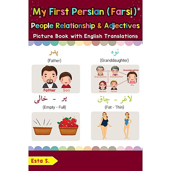 My First Persian (Farsi) People, Relationships & Adjectives Picture Book with English Translations (Teach & Learn Basic Persian (Farsi) words for Children, #13), Esta S.