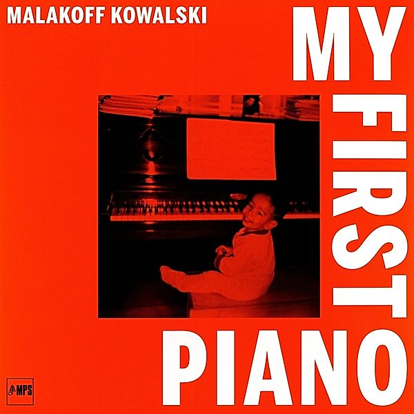 My First Piano (Vinyl), Malakoff Kowalski