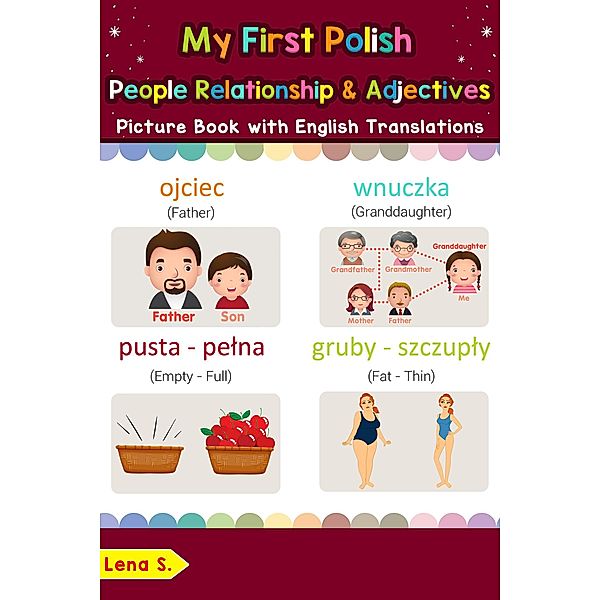 My First Polish People, Relationships & Adjectives Picture Book with English Translations (Teach & Learn Basic Polish words for Children, #13) / Teach & Learn Basic Polish words for Children, Lena S.