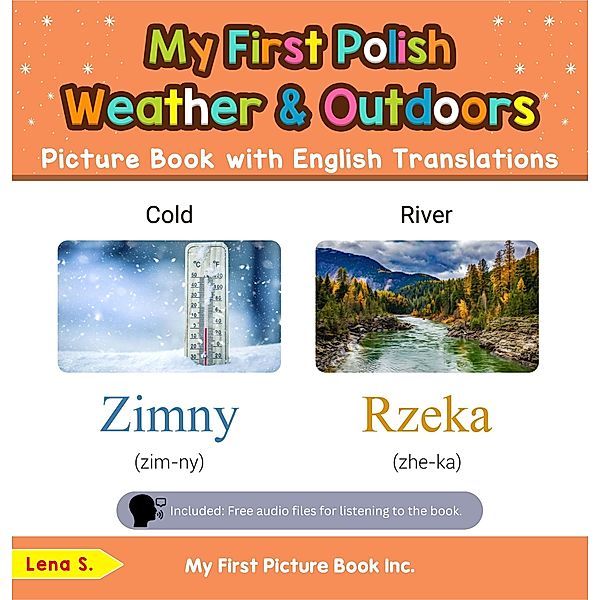 My First Polish Weather & Outdoors Picture Book with English Translations (Teach & Learn Basic Polish words for Children, #8) / Teach & Learn Basic Polish words for Children, Lena S.