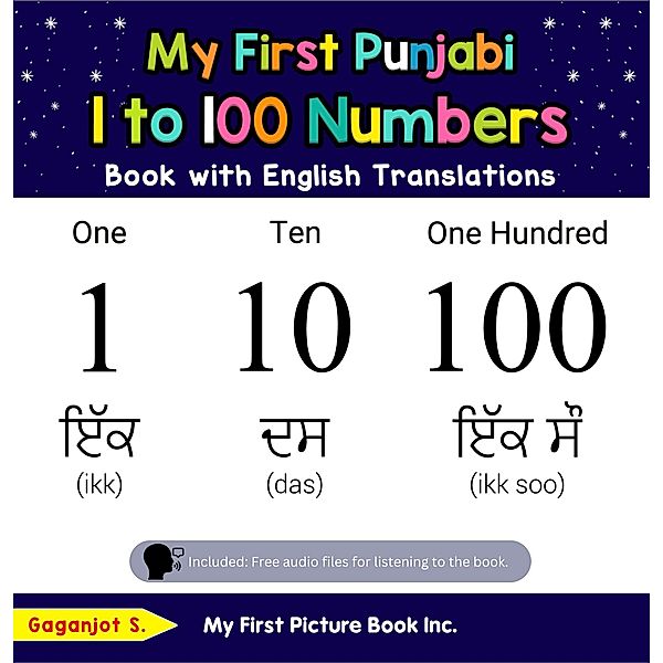 My First Punjabi 1 to 100 Numbers Book with English Translations (Teach & Learn Basic Punjabi words for Children, #20) / Teach & Learn Basic Punjabi words for Children, Gaganjot S.