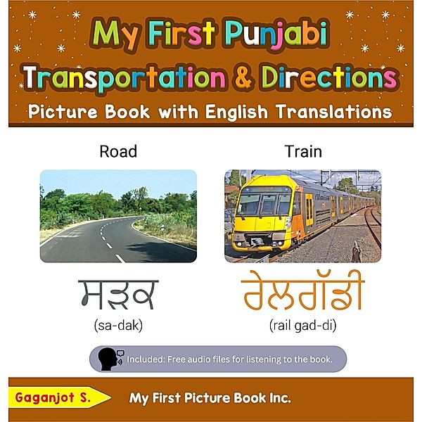 My First Punjabi Transportation & Directions Picture Book with English Translations (Teach & Learn Basic Punjabi words for Children, #12) / Teach & Learn Basic Punjabi words for Children, Gaganjot S.