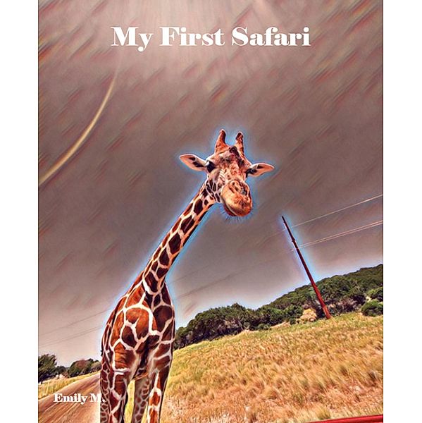 My First Safari, Emily M.