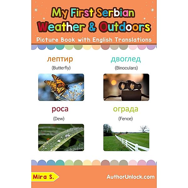My First Serbian Weather & Outdoors Picture Book with English Translations (Teach & Learn Basic Serbian words for Children, #9), Mira S.