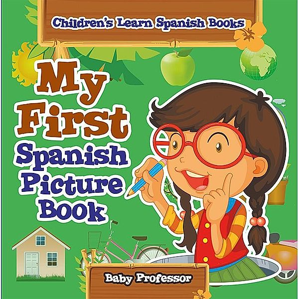 My First Spanish Picture Book | Children's Learn Spanish Books / Baby Professor, Baby