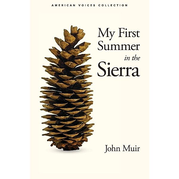 My First Summer in the Sierra / American Voices, John Muir