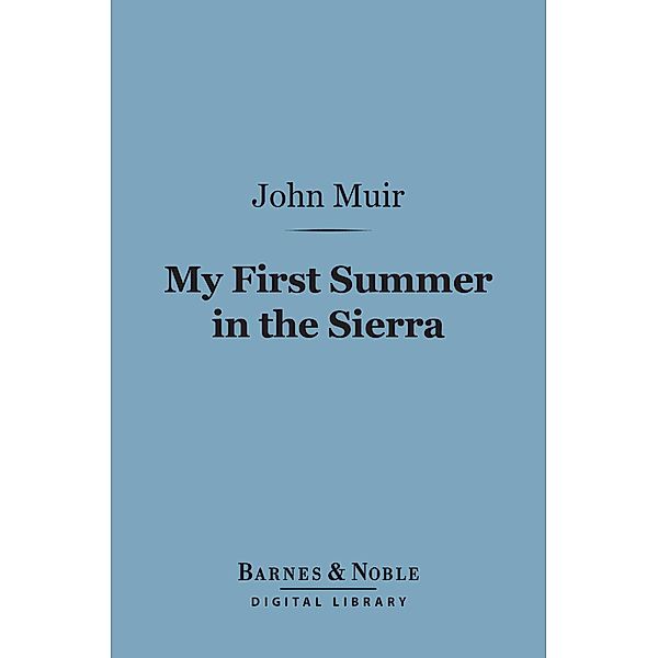 My First Summer in the Sierra (Barnes & Noble Digital Library) / Barnes & Noble, John Muir