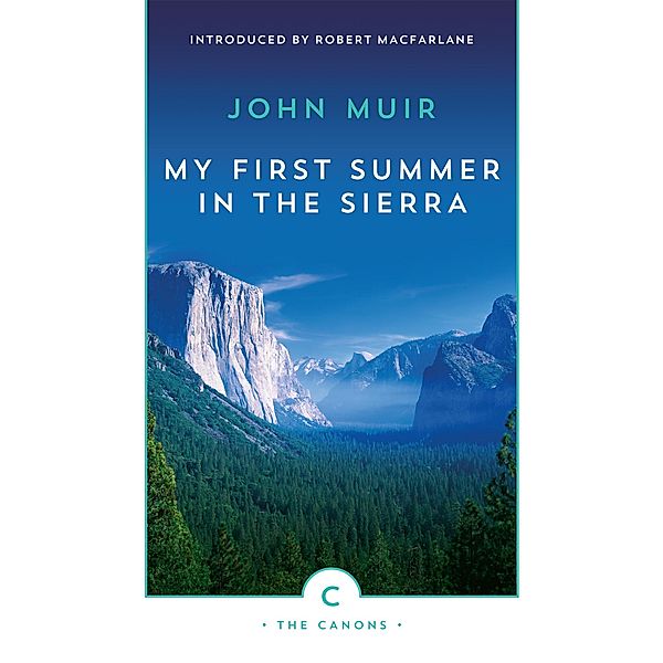 My First Summer In The Sierra / Canons Bd.26, John Muir