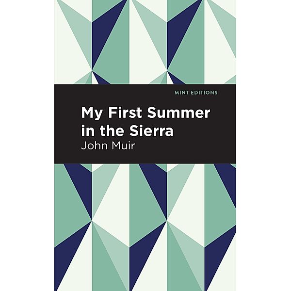 My First Summer in the Sierra / Mint Editions (The Natural World), John Muir