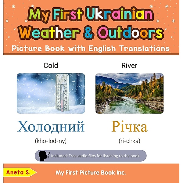 My First Ukrainian Weather & Outdoors Picture Book with English Translations (Teach & Learn Basic Ukrainian words for Children, #8) / Teach & Learn Basic Ukrainian words for Children, Aneta S.