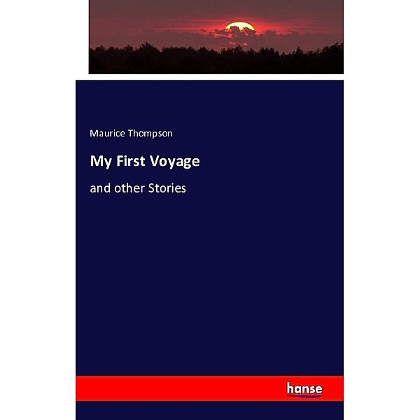 My First Voyage, Maurice Thompson