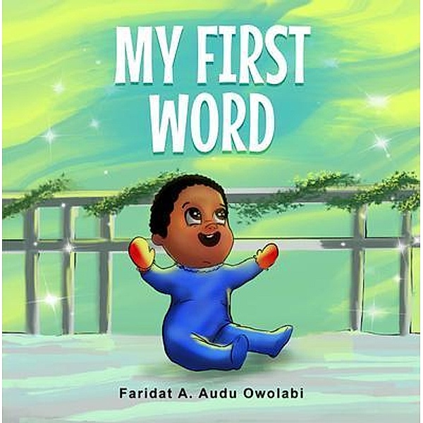 My First Word, Faridat A. Audu