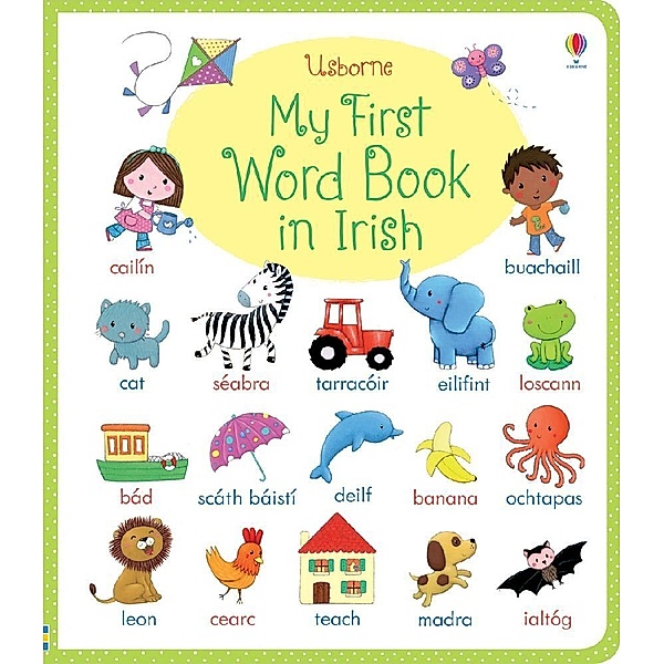 My First Word Book / My First Irish Word Book, Felicity Brooks, Hannah Wood, Mairi Mackinnon