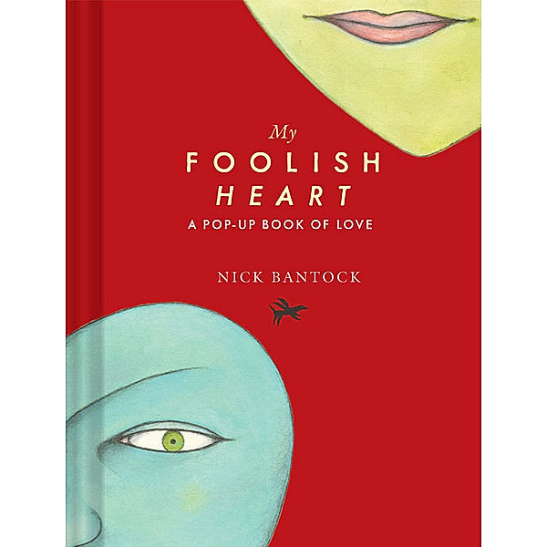 My Foolish Heart: A Pop-Up Book of Love, Nick Bantock