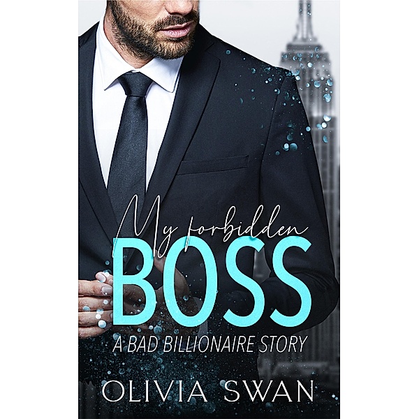 My forbidden Boss / My Hot Temptations Bd.3, Olivia Swan