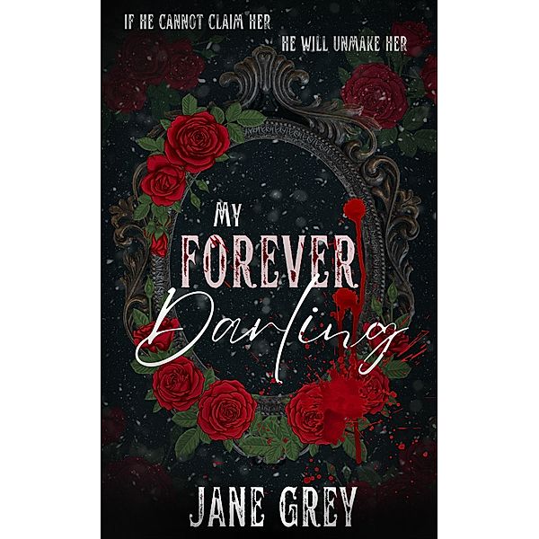 My Forever Darling (Paranormal Fantasies: Spicy Short Stories, #3) / Paranormal Fantasies: Spicy Short Stories, Jane Grey