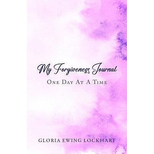 My Forgiveness Journal, Gloria Ewing Lockhart