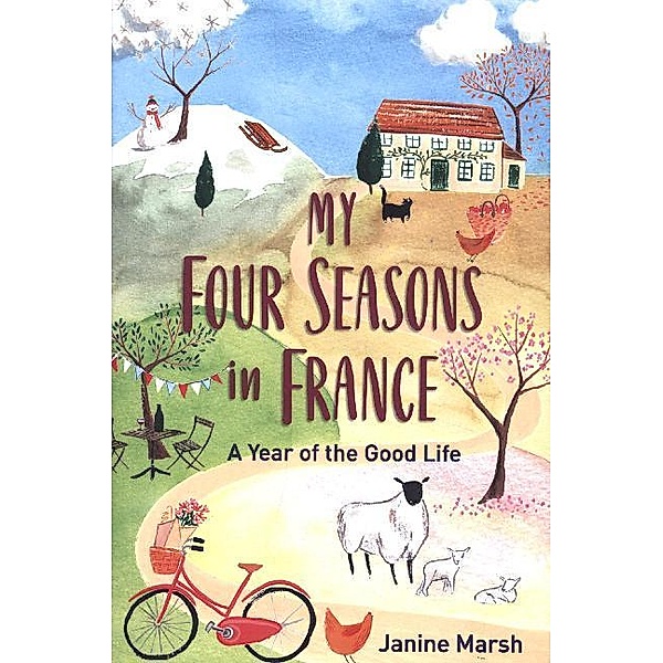 My Four Seasons in France, Janine Marsh