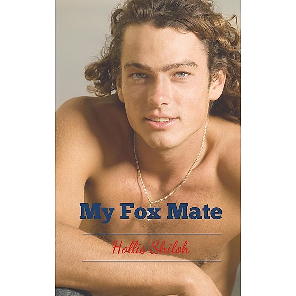 My Fox Mate (shifters and partners, #22) / shifters and partners, Hollis Shiloh