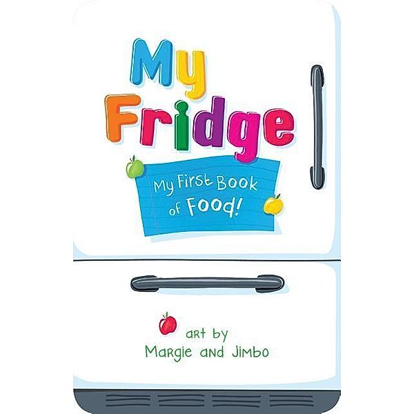 My Fridge: My First Book of Food, Duopress Labs