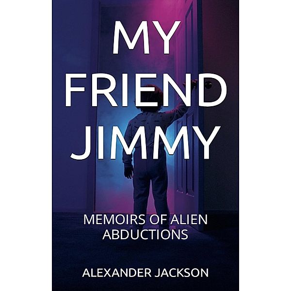 MY FRIEND JIMMY, Alexander Jackson