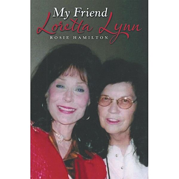 My Friend Loretta Lynn, Rosie Hamilton