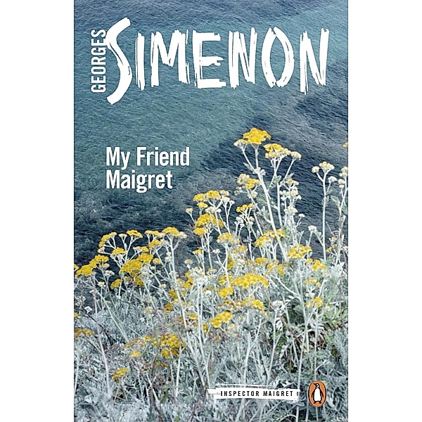 My Friend Maigret / Inspector Maigret, Georges Simenon