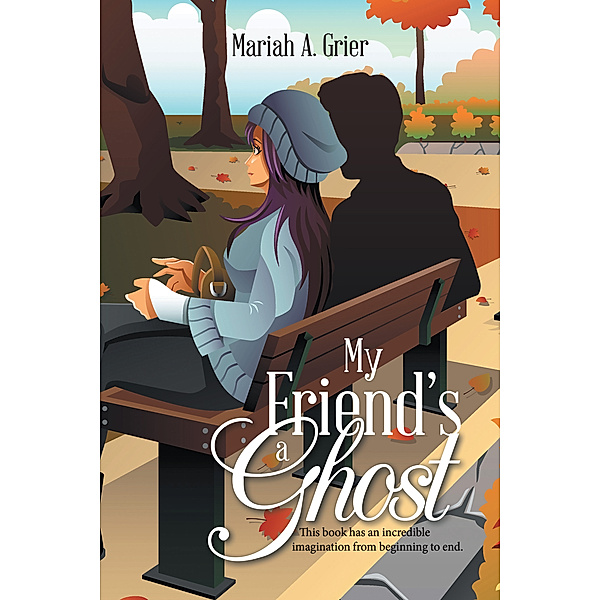 My Friend’S a Ghost, Mariah A. Grier