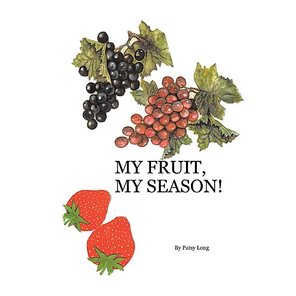 My Fruit, My Season!, Patsy Long