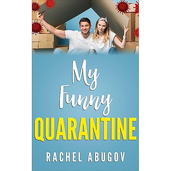 My Funny Quarantine, Rachel Abugov