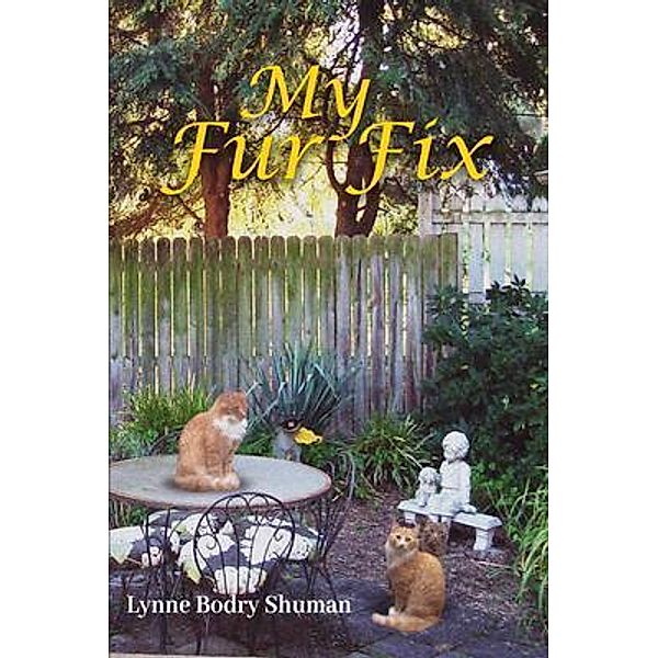 My Fur Fix, Lynne Bodry Shuman