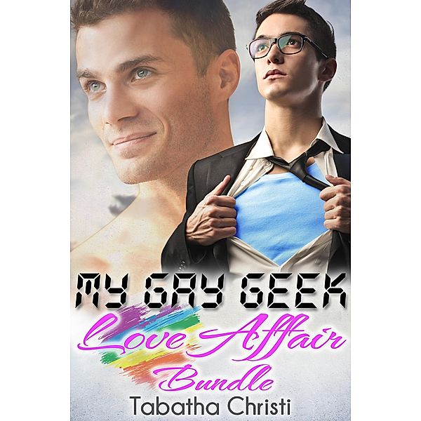 My Gay Geek Love Affair Bundle, Tabatha Christi