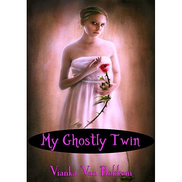 My Ghostly Twin, Vianka Van Bokkem