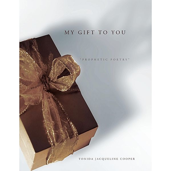 My Gift to You, Tonida Jacqueline Cooper