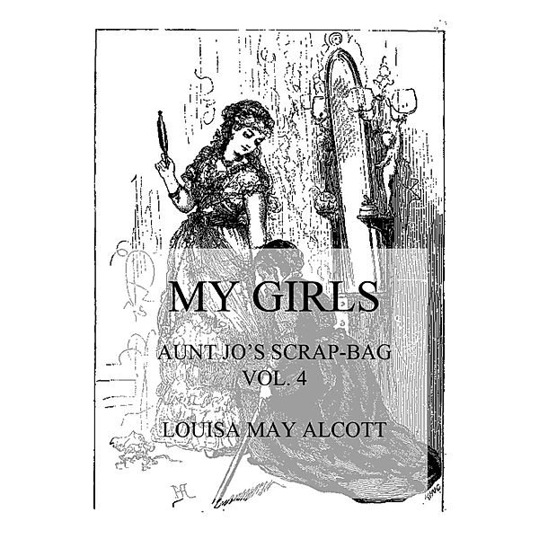 My Girls, Louisa May Alcott