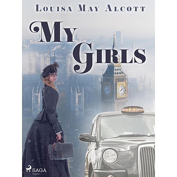 My Girls / Aunt Jo's Scrap-Bag Bd.4, Louisa May Alcott