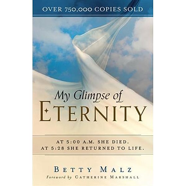My Glimpse of Eternity, Betty Malz