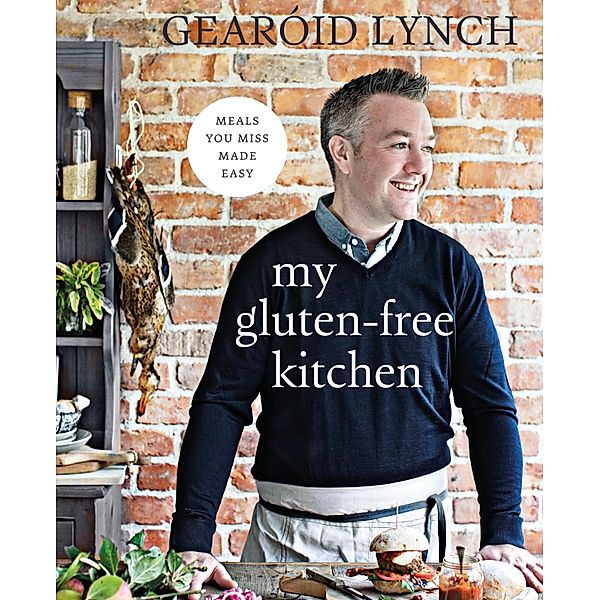 My Gluten-Free Kitchen, Gearoid Lynch