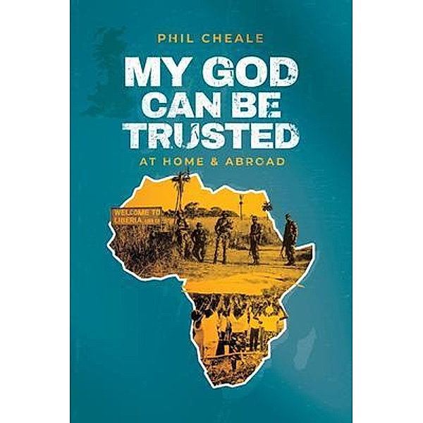 My God Can Be Trusted, Phil Cheale