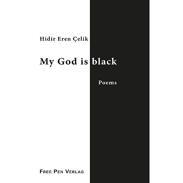 My God Is Black, Hidir Eren Çelik