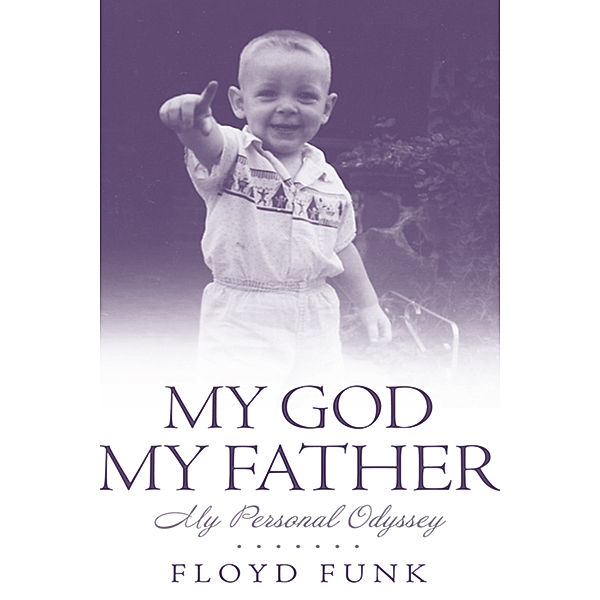 My God My Father, Floyd Funk