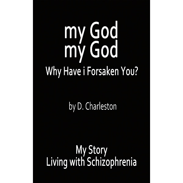 My God, My God: Why Have I Forsaken You?, D. Charleston