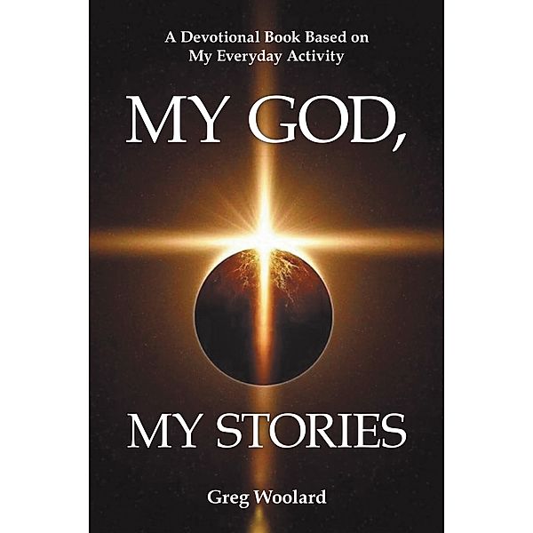 My God, My Stories, Greg Woolard