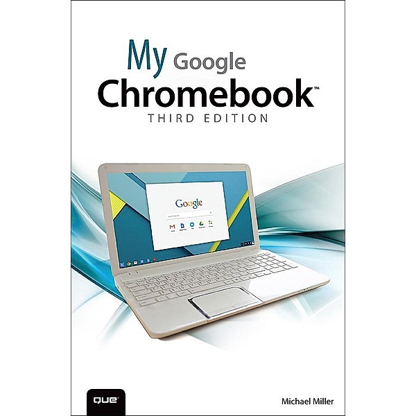 My Google Chromebook, Michael R. Miller