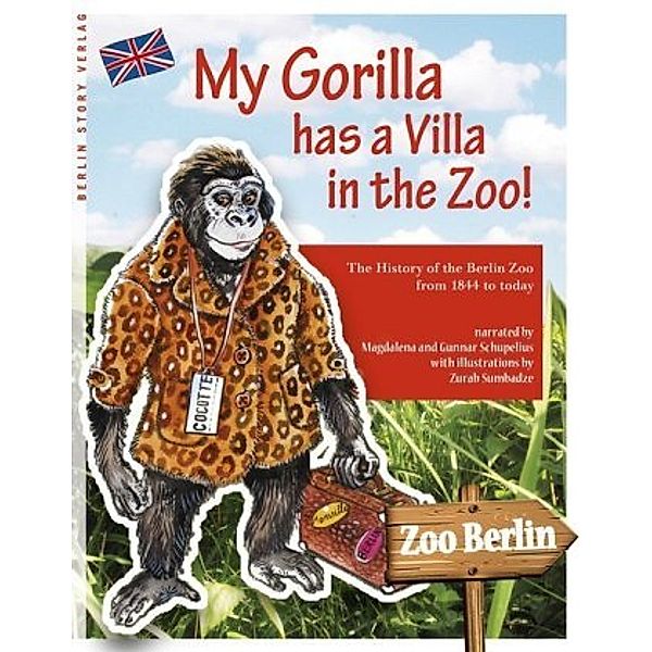 My Gorilla has a Villa in the Zoo!, Magdalena Schupelius, Gunnar Schupelius