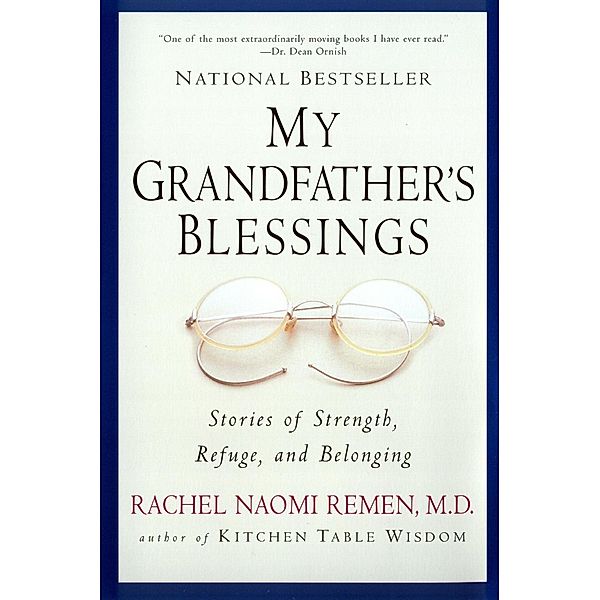 My Grandfather's Blessings, Rachel Naomi Remen