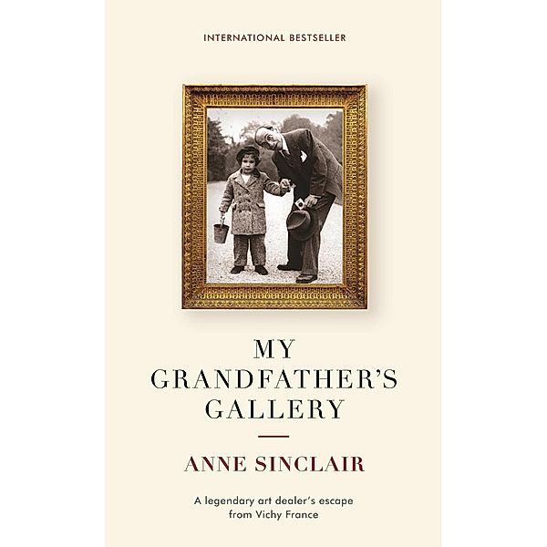 My Grandfather's Gallery, Anne Sinclair