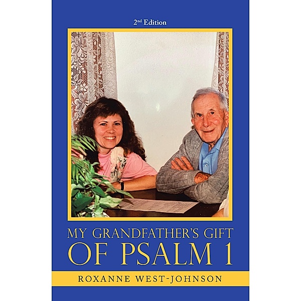 My Grandfather's Gift of Psalm 1, Roxanne West-Johnson